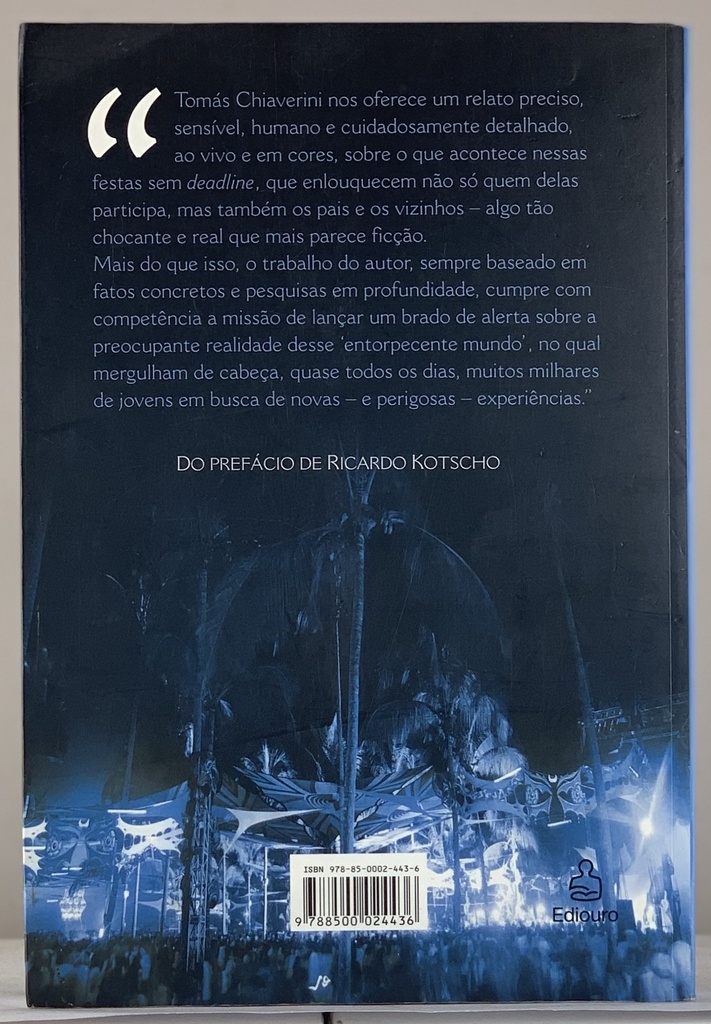 Festa Infinita. O Entorpecente Mundo das Raves (Livro usado)