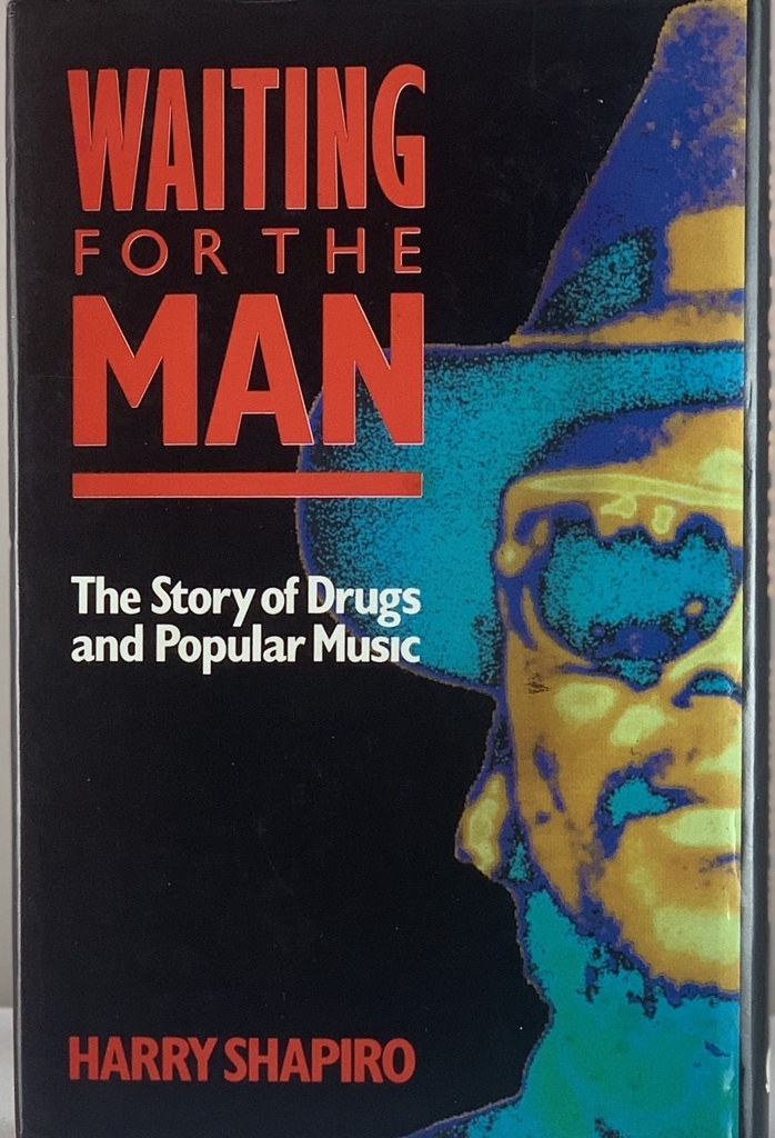 Waiting for the Man: The Story of Drugs and Popular Music (Livro usado)