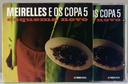 Meirelles e os Copa 5 – Esquema Novo (CD novo)