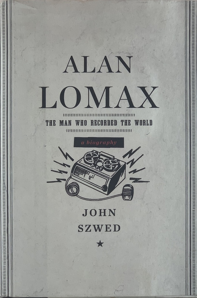 Alan Lomax " The Man Who Recorded The World - John Szwed (livro usado)