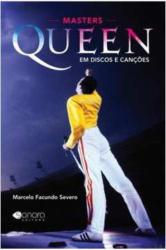 Queen/Em Discos e Canções - Marcelo Facundo Severo (livro novo)