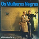 Os Mulheres Negras – Música e Ciência [Autografado] (LP usado)