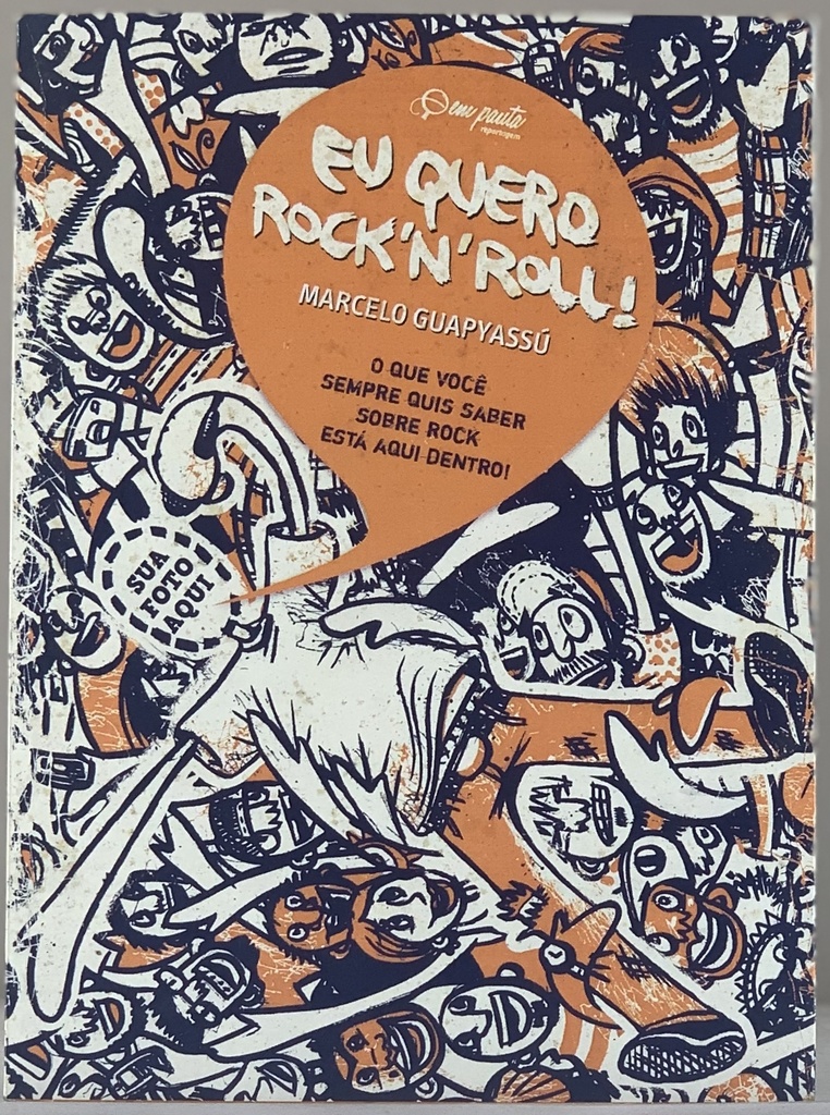 Eu quero Rock'N'Roll! - Marcelo Guapyassú (Livro usado)