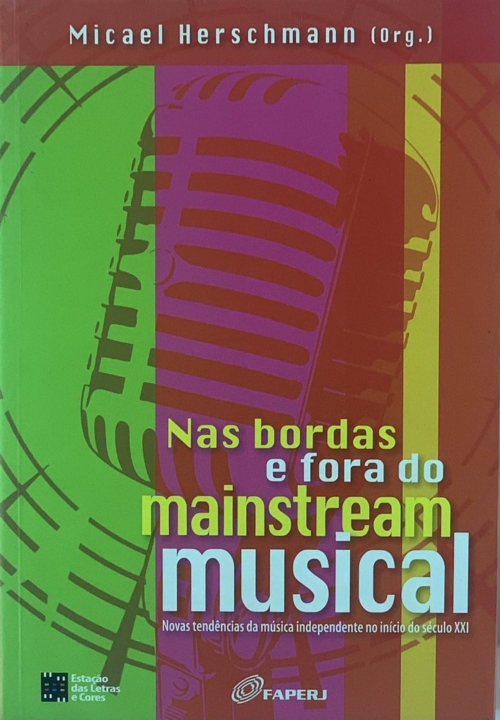 Nas Bordas e Fora do Mainstream Musical (Livro s/ uso)