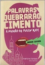 Palavras Quebrarão Cimento - A Paixão de Pussy Riot (Livro usado)