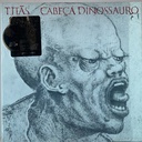 Titãs – Cabeça Dinossauro [180 g] (LP usado)