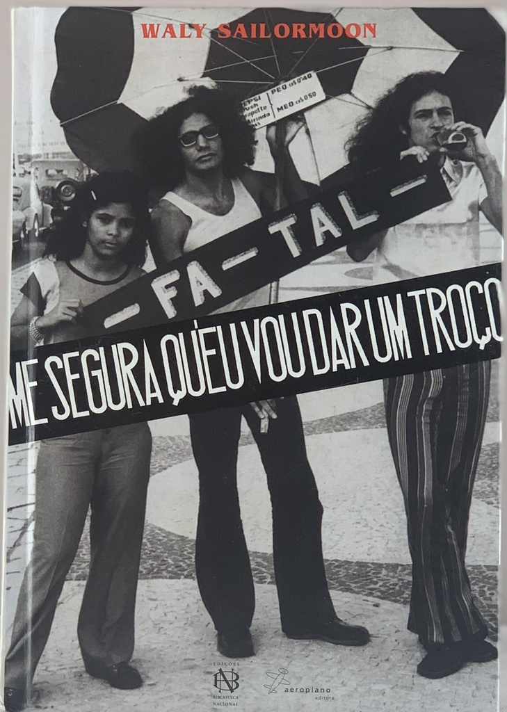 Waly Salomão - Me Segura que eu Vou dar um Troço (Livro usado)