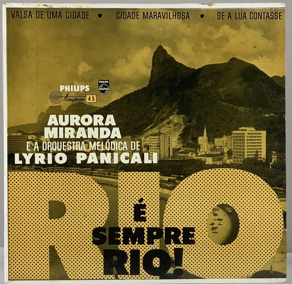 Aurora Miranda e a Orquestra Melódica de Lyrio Panicali – Rio é Sempre Rio! (EP 7" usado)