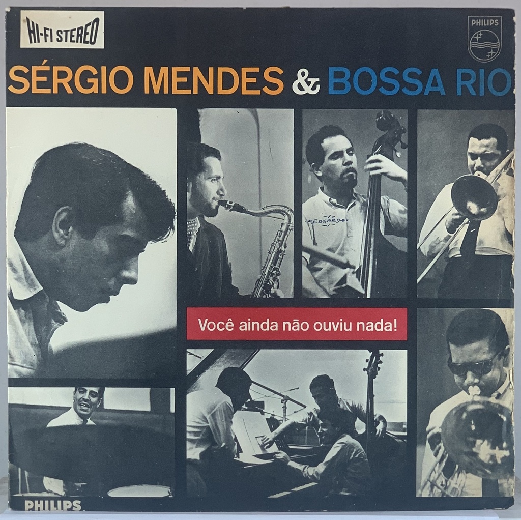 Sergio Mendes & Bossa Rio – Você Ainda não Ouviu Nada! (LP usado)
