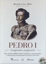 Pedro I - Compositor Inesperado - Ricardo Cravo Albin (Livro novo + CD)