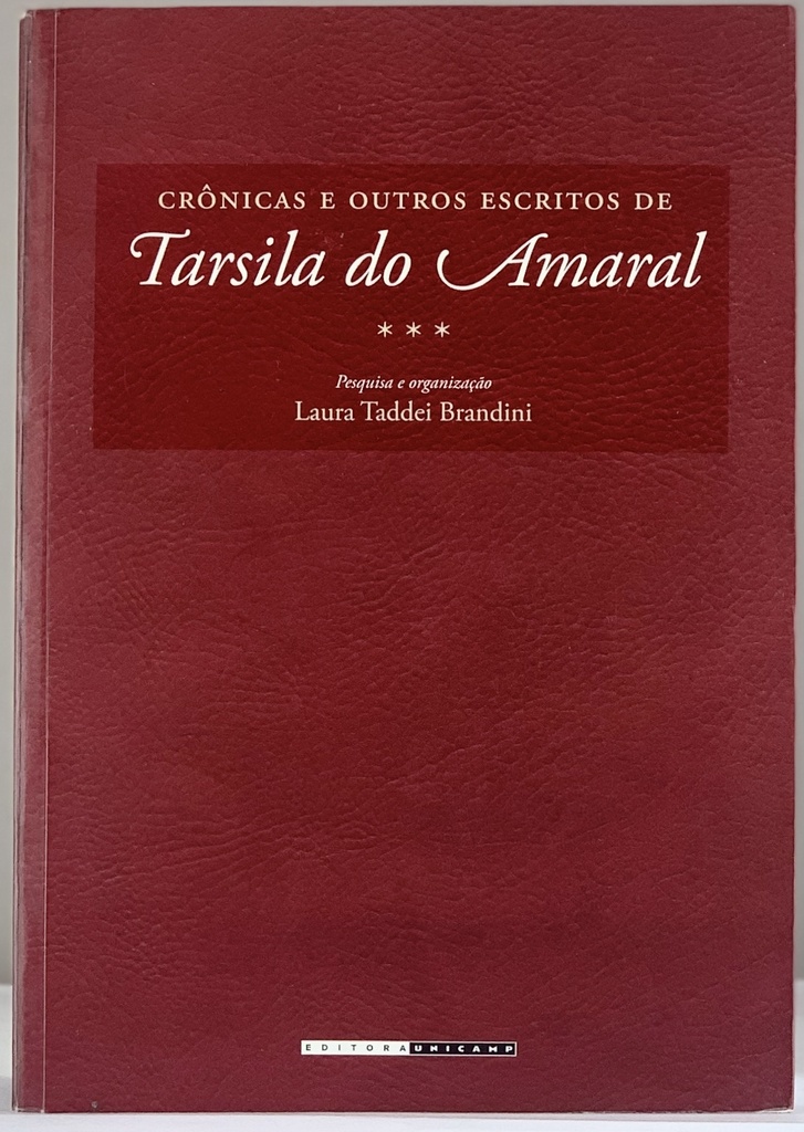 Tarsila do Amaral - Cronicas e Outros Escritos de Tarsila do Amaral (Livro usado)
