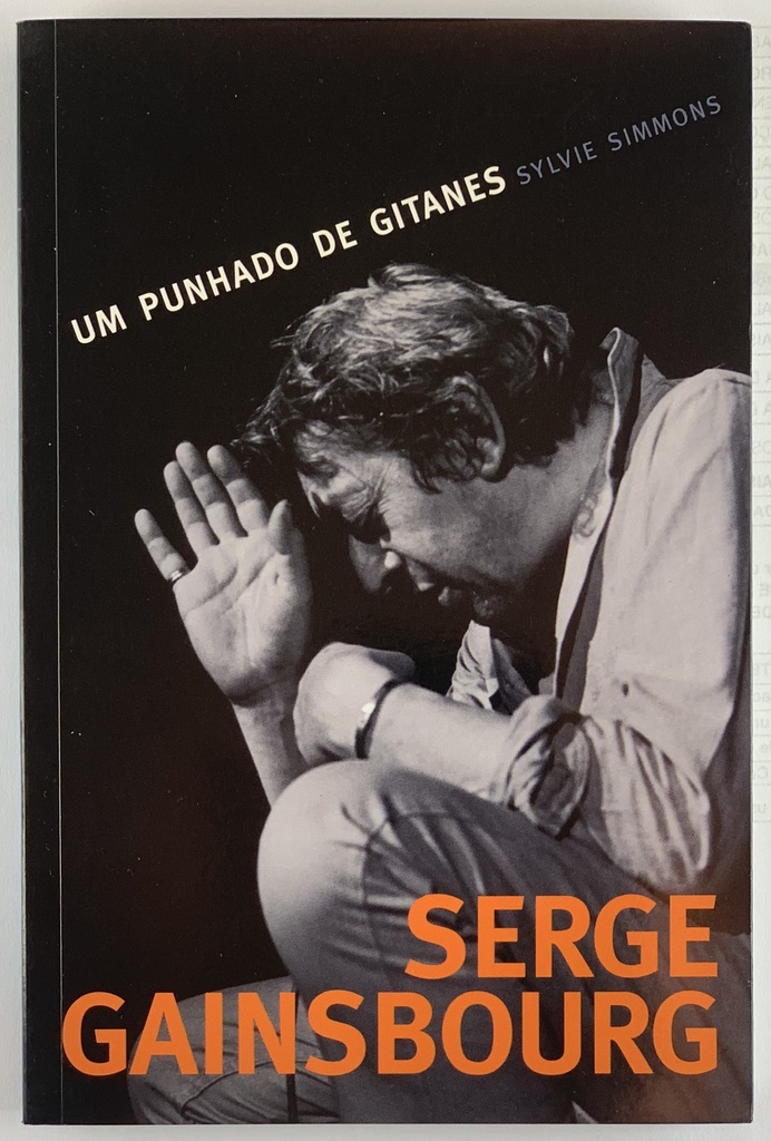 Serge Gainsbourg: Um Punhado de Gitanes - Sylvie Simmons (Livro semi-novo)