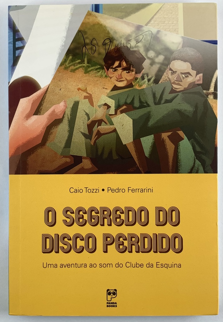 Segredo do Disco Perdido,O - "Uma aventura ao Som do Clube da Esquina" - Caio Tozzi (Livro novo)