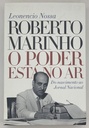 Roberto Marinho - O Poder está no Ar - Leonencio Nossa (Livro novo)