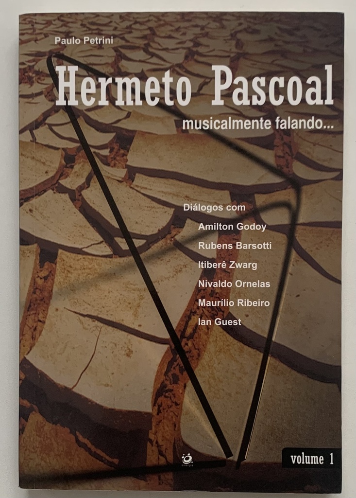 Hermeto Pascoal Musicalmente Falando.... Vol. 1 (Livro usado)