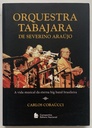 Orquestra Tabajara de Severino Araújo - Carlos Coraúcci (lIvro usado)