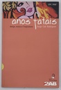 Anos Fatais - Desing,Música e Tropicalismo (Livro semi novo)