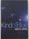 Kind of Blue: A História da Obra-Prima de Miles Davis (Livro novo)