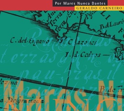 Geraldo Carneiro - Por Mares Nunca Dantes (CD novo)