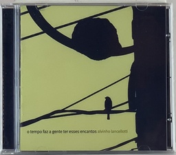 Alvinho Lancellotti - O Tempo Faz a Gente ter Esses Encantos (CD novo)