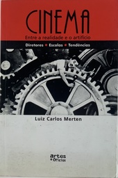Cinema "Entre a Realidade e o Artifício" - Luiz Carlos Merten (Livro usado)