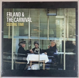 Erland and The Carnival - Closing Time (LP novo)