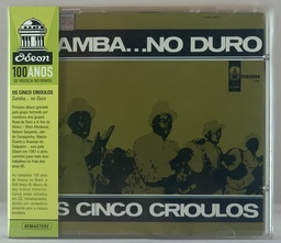 Os Cinco Crioulos – Samba...No Duro (CD usado)