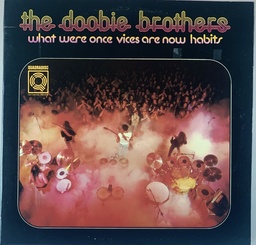 Doobie Brothers, The – What Were Once Vices are Now Habits (LP usado)