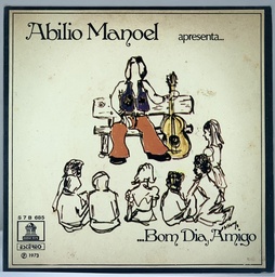 Abilio Manoel – Apresenta... Bom Dia, Amigo (Vinil 7" usado)