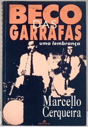 Beco das Garrafas - Uma Lembrança - Marcello Cerqueira (Livro usado)