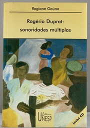 Rogerio Duprat : Sonoridades Múltiplas - Regiane Gaúna [Com CD] (Livro usado)