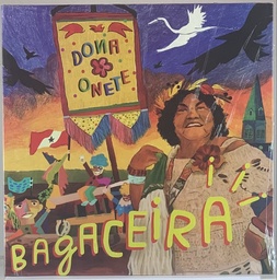 Dona Onete - Bagaceira (LP novo)