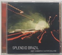 Andy Summers e Victor Biglione - Splendid Brazil (CD usado)