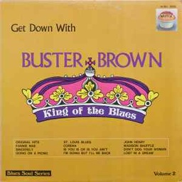 Buster Brown – Get Down with Buster Brown King of the Blues (LP usado)