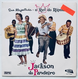 Jackson do Pandeiro - Sua Majestade - O Rei do Rítmo
